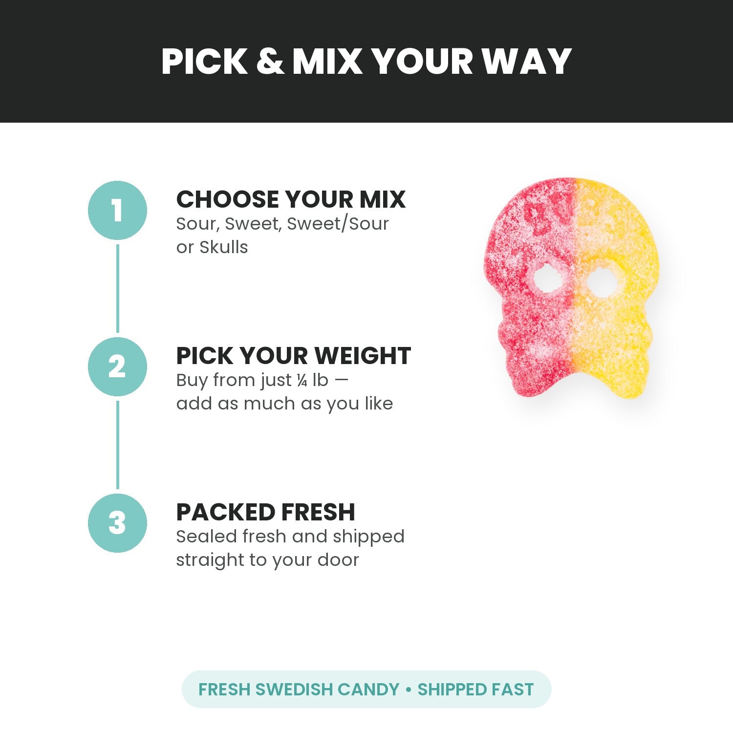 Pick & mix your way - choose flavour, pick size, packed fresh